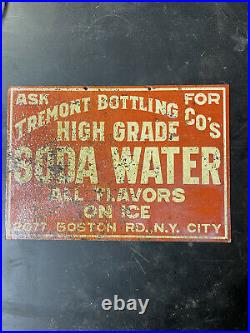 Antique 1900s TREMONT BOTTLING High Grade SODA WATER New York City Metal Sign
