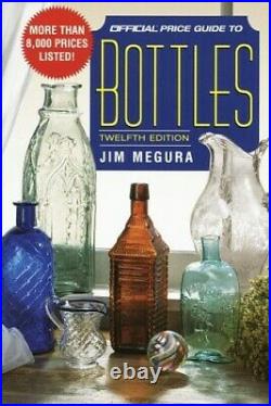 Official Price Guide Bottles (12th ed) by Megura, Jim Book The Fast Free